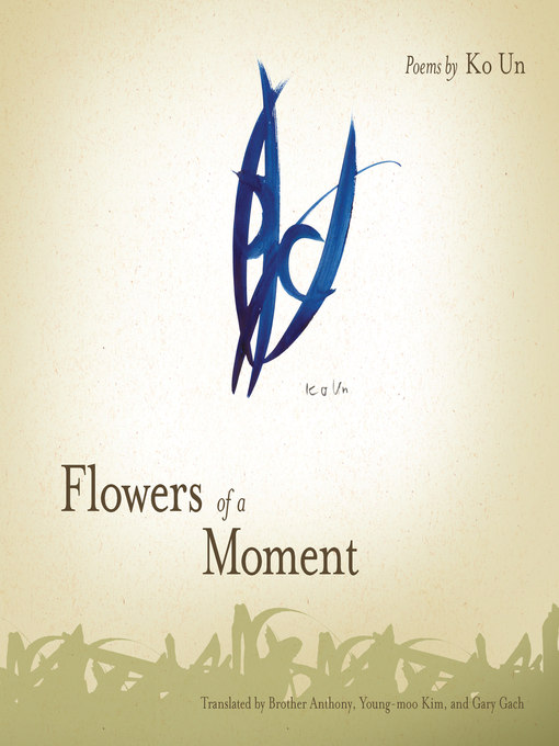 Title details for Flowers of a Moment by Ko Un - Available